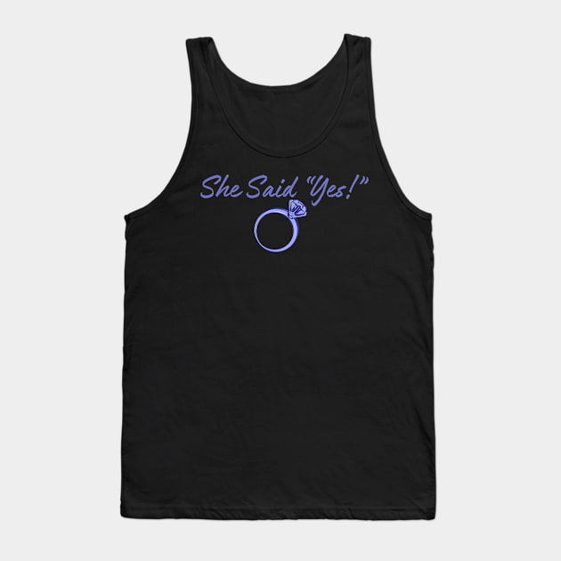 Celebratory "She Said Yes" Tee - Cute Engagement Reveal Shirt - Memorable Fiancé Engagement Gift Idea, Perfect Gift for Newly Engaged Couple Tank Top by TeeGeek Boutique